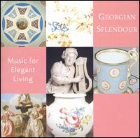 Georgian Splendour - Gabriel Amherst (cello); Guy Williams (flute); Jane Coe (cello); Jenny Thomas (flute); Martin Souter (harpsichord);...