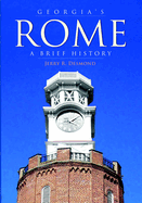 Georgia's Rome: A Brief History