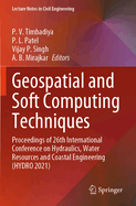 Geospatial and Soft Computing Techniques: Proceedings of 26th International Conference on Hydraulics, Water Resources and Coastal Engineering (Hydro 2021)