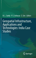 Geospatial Infrastructure, Applications and Technologies: India Case Studies