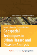 Geospatial Techniques in Urban Hazard and Disaster Analysis