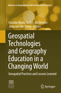 Geospatial Technologies and Geography Education in a Changing World: Geospatial Practices and Lessons Learned