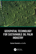Geospatial Technology for Sustainable Oil Palm Industry