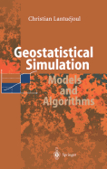 Geostatistical Simulation: Models and Algorithms