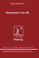 Geostatistics Tr�ia '92: Volume 1 & 2