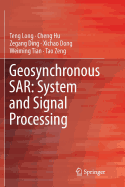 Geosynchronous Sar: System and Signal Processing