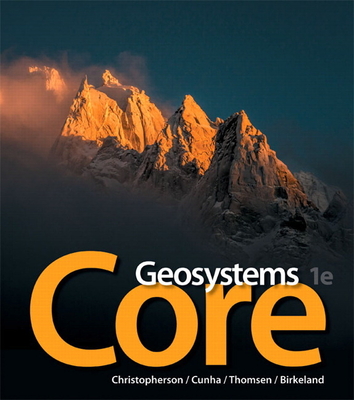 Geosystems Core - Christopherson, Robert, and Cunha, Stephen, and Thomsen, Charles