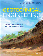 Geotechnical Engineering: Unsaturated and Saturated Soils