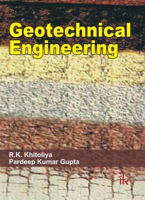 Geotechnical Engineering - Khitoliya, R. K., and Gupta, Pradeep Kumar