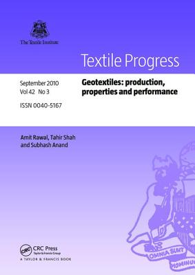 Geotextiles: Production, Properties and Performance - Rawal, Amit (Editor), and Shah, Tahir (Editor), and Anand, Subhash (Editor)