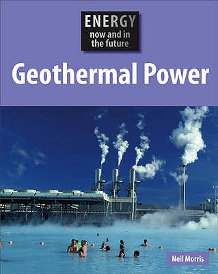 Geothermal Power - Morris, Neil