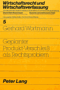 Geplanter Produkt-Verschleiss ALS Rechtsproblem