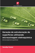 Gera??o de estrutura??o de superf?cies utilizando microusinagem eletroqu?mica