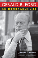 Gerald R. Ford: An Honorable Life