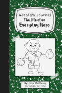 Gerald's Journal: The Life of an Everyday Hero