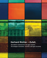 Gerhard Richter: Zufall: The Cologne Cathedral Window and 4900 Colours