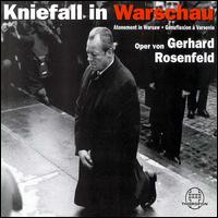 Gerhard Rosenfeld: Kniefall in Warschau - Andr� Becker (vocals); Lorenz Minth (vocals); Monika Krause (vocals); Thomas Harper (vocals)
