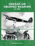 German Air-Dropped Weapons to 1945