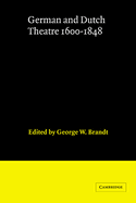 German and Dutch Theatre, 1600-1848