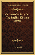 German Cookery for the English Kitchen (1906)