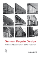 German Fa�ade Design: Traditions of Screening from 1500 to Modernism