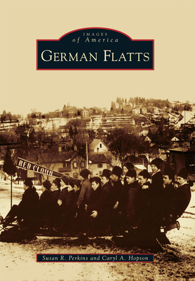 German Flatts - Perkins, Susan R, and Hopson, Caryl