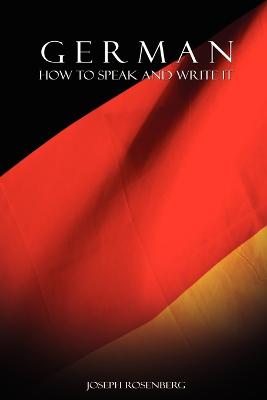 German: How to Speak and Write It - Rosenberg, Joseph
