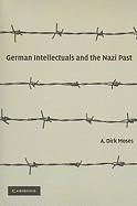 German Intellectuals and the Nazi Past