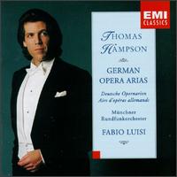 German Opera Arias - Thomas Hampson (baritone); Munich Radio Orchestra; Fabio Luisi (conductor)