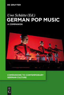 German Pop Music: A Companion - Sch�tte, Uwe (Editor)