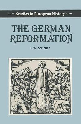 German Reformation - Scribner, Robert W
