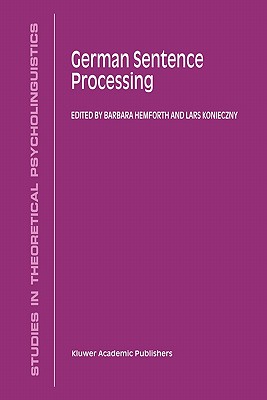 German Sentence Processing - Hemforth, B. (Editor), and Konieczny, L. (Editor)