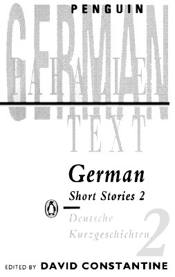 German Short Stories 2 - Various, and Constantine, David (Editor)