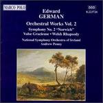 German: Symphony No. 2 "Norwich"; Valse Gracieuse; Welsh Rhapsody