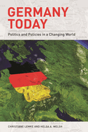 Germany Today: Politics and Policies in a Changing World