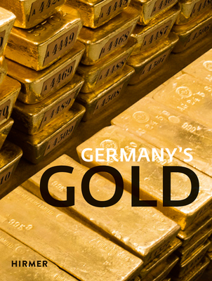 Germany's Gold - Bundesbank, Deutsche (Editor), and Thiele, Carl-Ludwig (Editor)