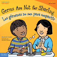 Germs Are Not for Sharing / Los Germenes No Son Para Compartir
