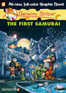 Geronimo Stilton Graphic Novels #12: The First Samurai