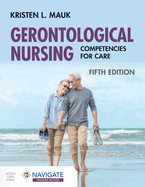 Gerontological Nursing: Competencies for Care: .