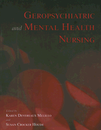 Geropsychiatric and Mental Health Nursing: .