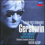 Gershwin: Piano Concerto; Rhapsody In Blue - Andrew Balio (trumpet); Jean-Yves Thibaudet (piano); Steven Barta (clarinet); Baltimore Symphony Orchestra; Marin Alsop (conductor)
