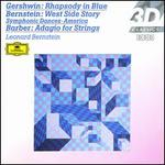 Gershwin: Rhapsody in Blue; Bernstein: West Side Story; Barber: Adagio for Strings