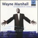 Gershwin: Songbook & Improvisations - Wayne Marshall (piano)