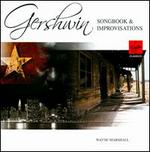 Gershwin: Songbook & Improvisations - Wayne Marshall (piano)