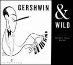 Gershwin & Wild