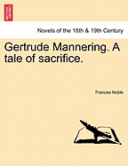 Gertrude Mannering: A Tale of Sacrifice