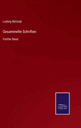 Gesammelte Schriften: F?nfter Band