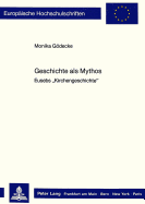 Geschichte als Mythos: Eusebs Kirchengeschichte