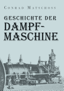 Geschichte Der Dampfmaschine