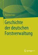 Geschichte Der Deutschen Forstverwaltung